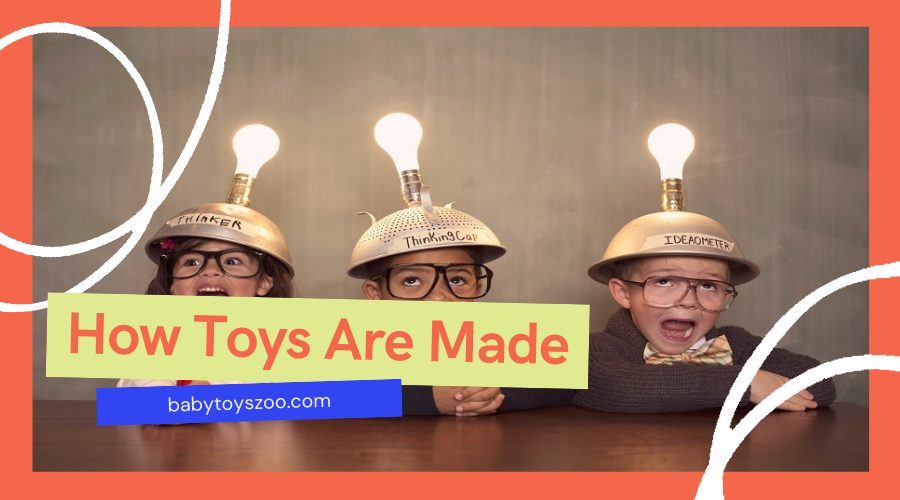how toys are made